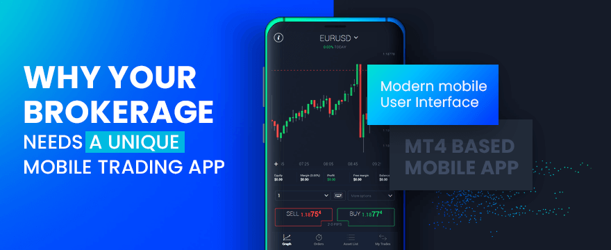 Why Your Brokerage Needs a Unique Mobile Trading App